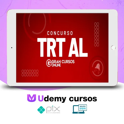 TRT 19ª Região - Tribunal Regional do Trabalho da 19ª Região - Analista Judiciário - Área Apoio Especializado - Especialidade: Tecnologia da Informação - Gran Cursos Online