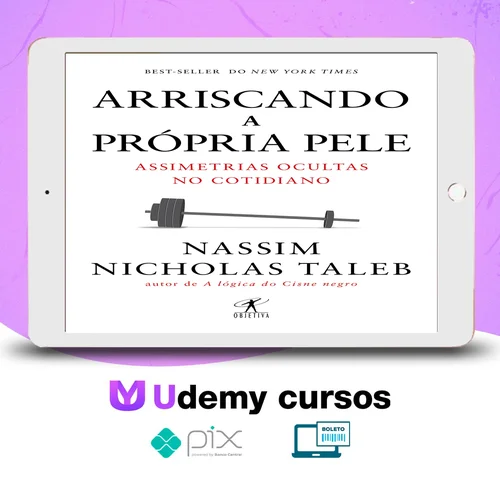 Arriscando a Própria Pele - Nassim Nicholas Taleb