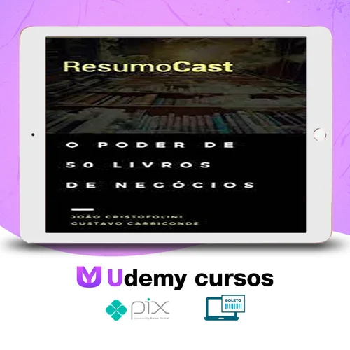 ResumoCast: O Poder de 50 Livros de Negócios - Joao Cristofolini e Gustavo Carriconde