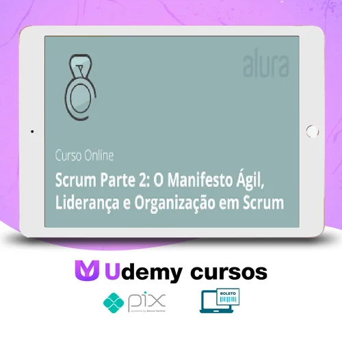 Scrum II Organizando e Iniciando - Alura