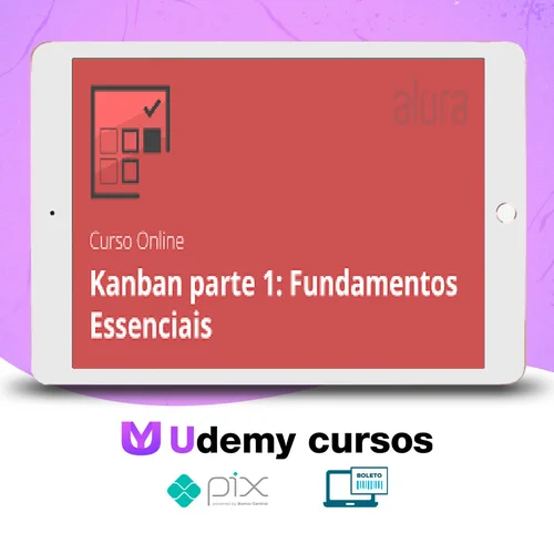 Kanban Fundamentos e Práticas - Alura