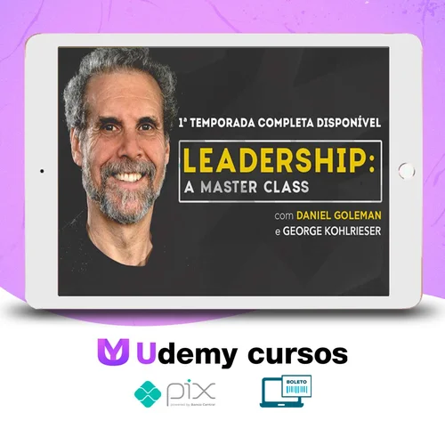 Leadership A Master Class Temporada 1 - Daniel Goleman