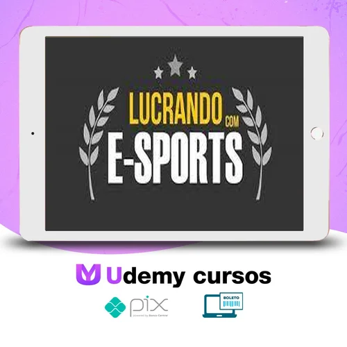 Curso Apostando em E-Sports (Jogos Eletronicos: Lol, Cs-Go, Dota2) - Lucrando Com E-Sports