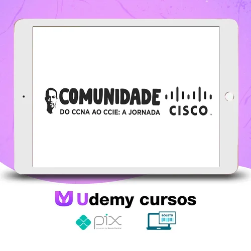 Comunidade Cisco: do CCNA ao CCIE A Jornada - Lucas Palma