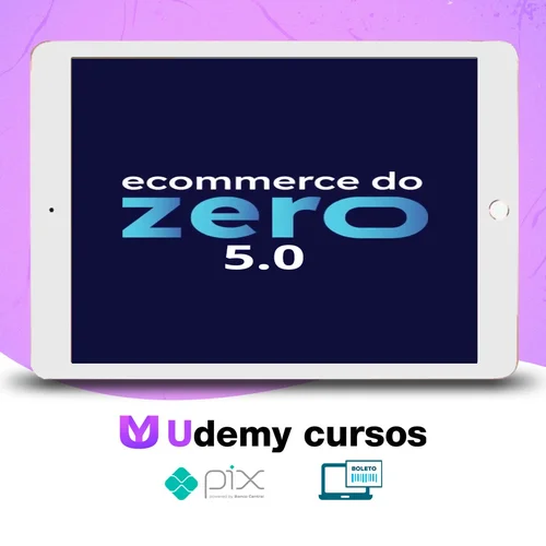 Ecommerce do Zero 5.0 - Bruno Oliveira