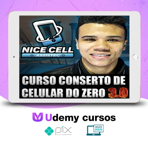 Conserto de Celulares do Zero 3.0 - Renan Nicell