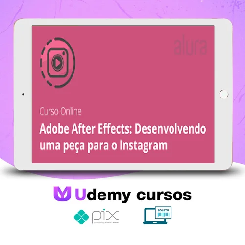 Adobe After Effects: Desenvolvendo Uma Peça Para o Instagram - Alura