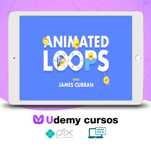 Animated Loops with James Curran - Motion Design School [INGLÊS]