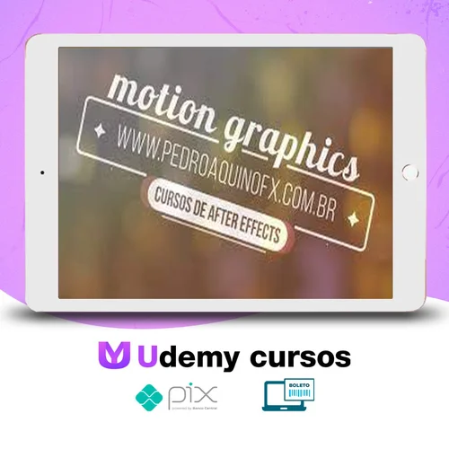 Motion Graphics para Produtores de Vídeo - Pedro Aquino FX