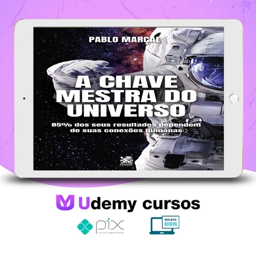 A Chave Mestra do Universo - Pablo Marçal