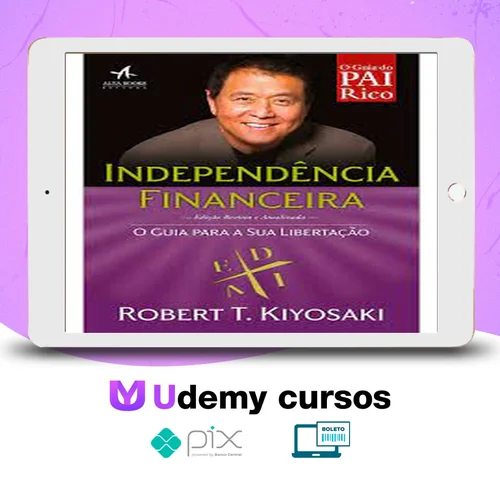 Independencia Financeira - Robert Kiyosaki