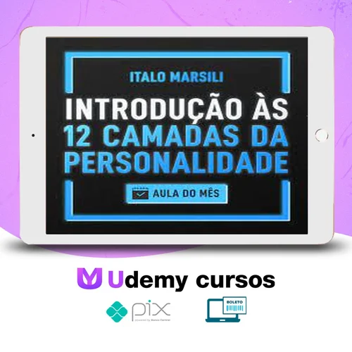 Introdução às 12 Camadas da Personalidade - Italo Marsili