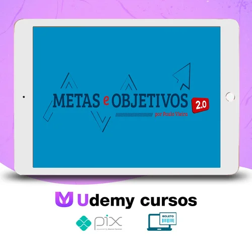 Metas e Objetivos 2.0 - Paulo Vieira