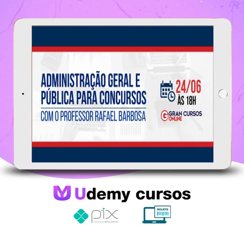 Administração Geral e Pública Para Concursos - Gran Cursos Online