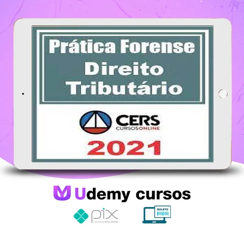 Curso de Prática Forense em Direito Tributário - CERS