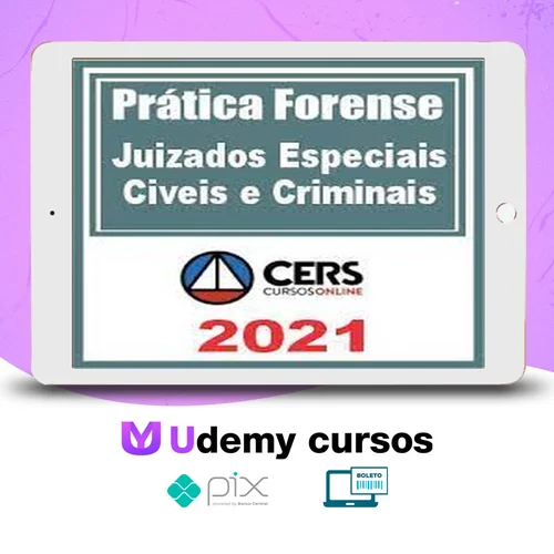 Curso de Prática Forense nos Juizados Especiais Cíveis e Criminais - CERS