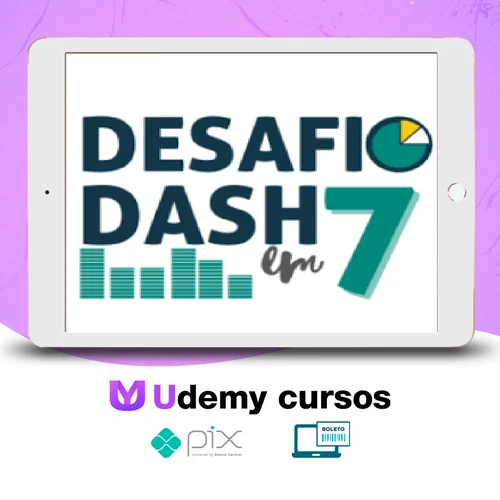 Desafio Dash em 7 - Doutores do Excel