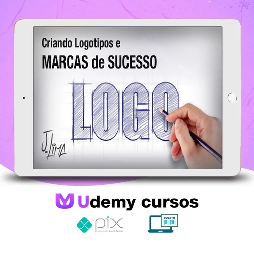 Criando Logotipos e Marcas de Sucesso - J. Lima