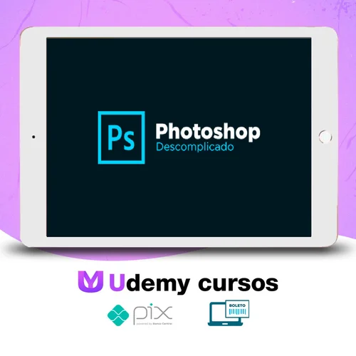 Curso Photoshop Descomplicado - Caio Vinicius