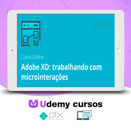 Adobe XD Trabalhando com Microinterações - Alura