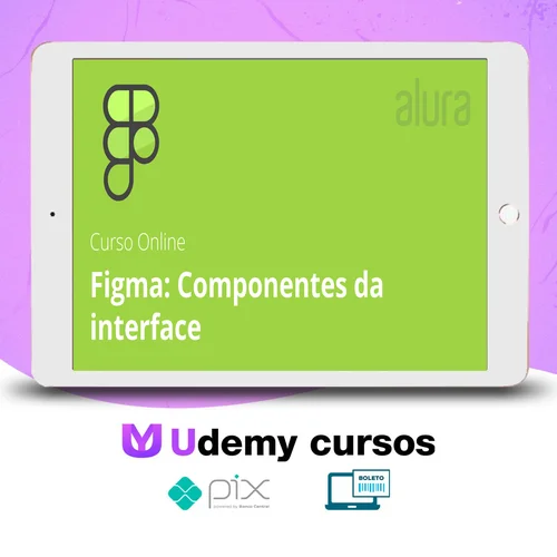 Alura: Figma, Componentes da Interface - André Lisboa