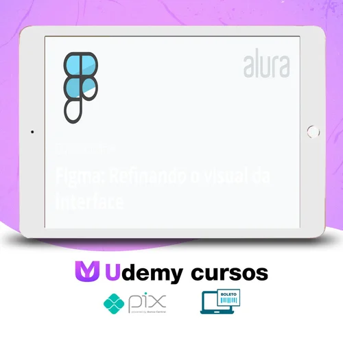 Alura: Figma, Refinando o Visual da Interface - André Lisboa