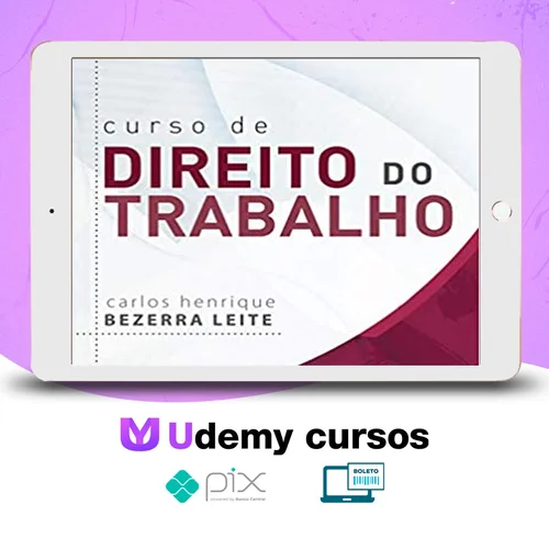 Curso de Direito do Trabalho 12ª Edição - Carlos Henrique Bezerra Leite