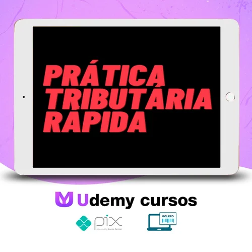 Curso Prática Tributária Rápida - Letícia Vogt