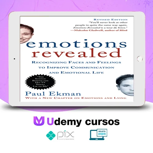 Emotions Revealed: Recognizing Faces and Feelings to Improve Communication and Emotional Life - Paul Ekman [INGLÊS]