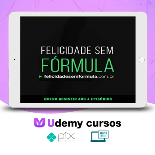 Felicidade sem Fórmula - Leandro Karnal