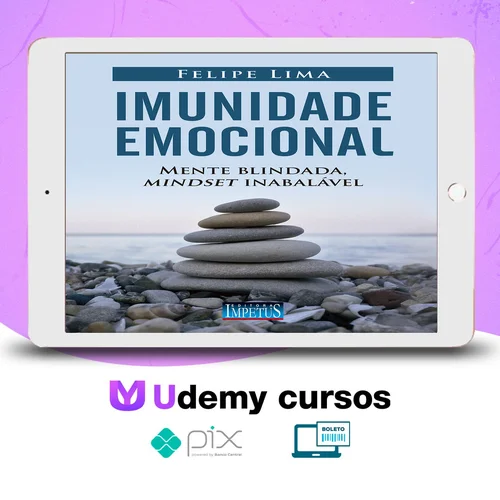 Imunidade Emocional - Felipe Lima