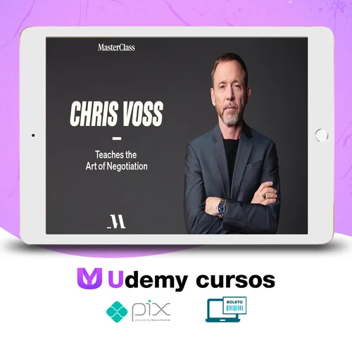 Materclass: Chris Voss Teaches the Art of Negotiation - Chris Voss