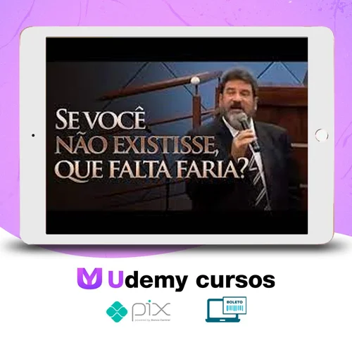 Se você não existisse, que falta faria? - Mario Sergio Cortella