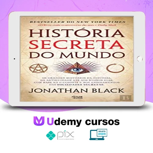 A História Secreta do Mundo - Jonathan Black