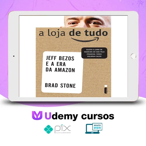 A Loja de Tudo - Brad Stone