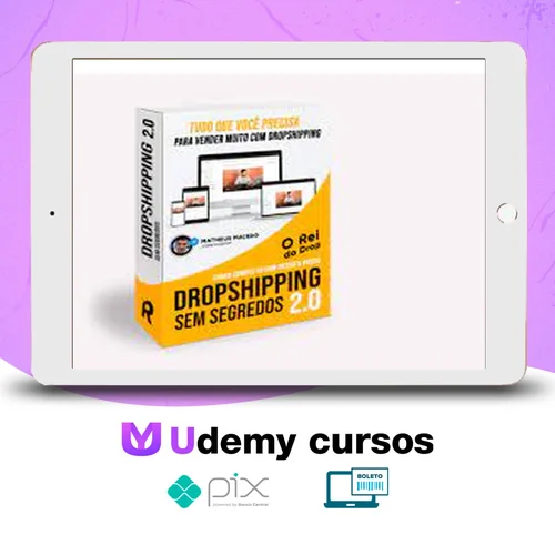 Dropshipping Sem Segredos 2.0 - Rei Do Drop