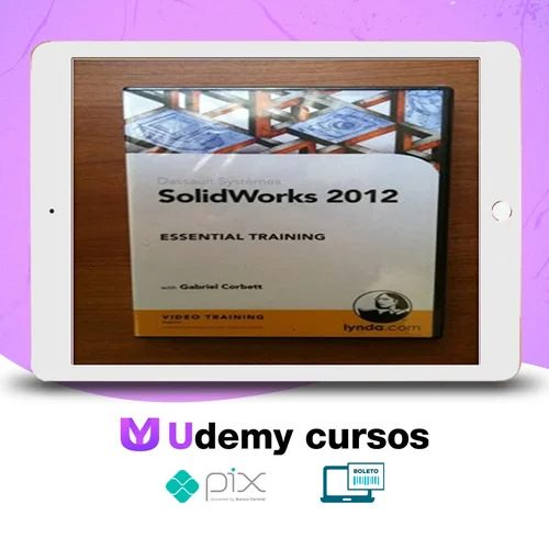 Solidworks Essential Training - Gabriel Corbett [Inglês]