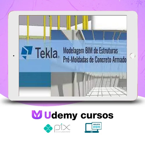 Tekla Structures: Modelagem Bim de Estruturas Pré-Moldadas de Concreto Armado - Trimble