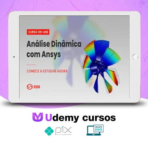 Curso de Análise Dinâmica com Ansys - Esss Virtual