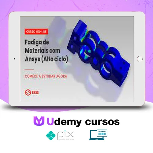 Curso de Fadiga de Materiais com Ansys (Alto Ciclo) - Iesss