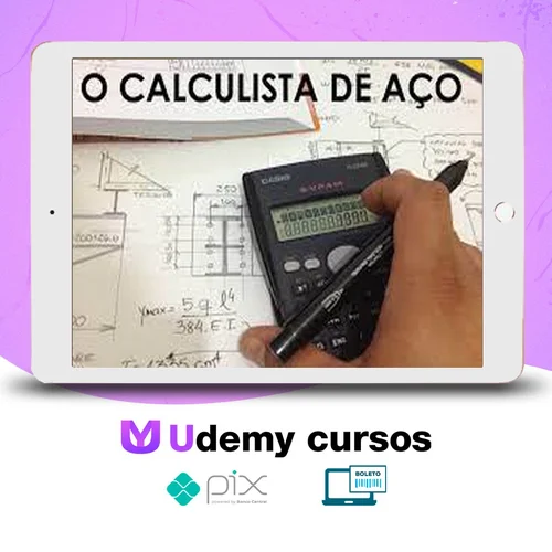 Curso o Calculista de Aço - Eng. Mec. Felipe Jacob