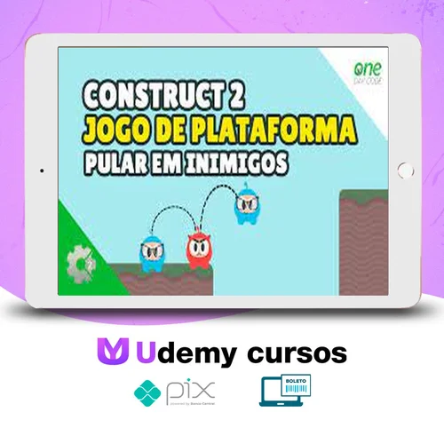 Aprenda a Criar Jogos com Construct 2: 10 Cursos em 1 - One Day Code