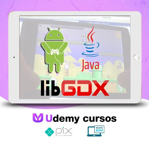 Criação de Jogos para Android com Java e LibGDX - Daniel Ciolfi