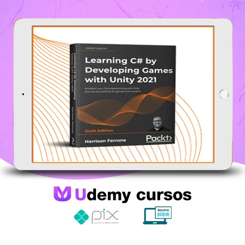 Learning C# By Developing Games With Unity - Harrison Ferrone [Inglês]