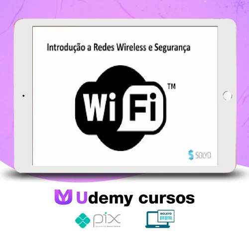 Teste de Intrusão em Redes Wireless - Solyd