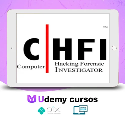 Computer Hacking Forensic Investigator (CHFI) - ITU [INGLÊS]