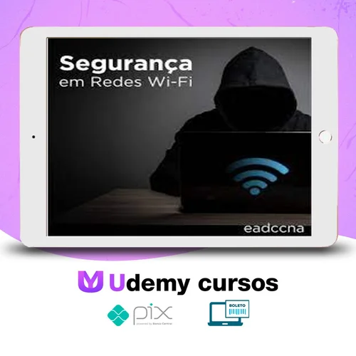 Curso Invasão de Redes Wifi (Pentest) - EADCCNA