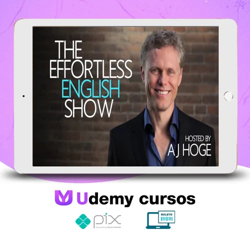 Curso de Inglês Effort Less - Aj Hoge