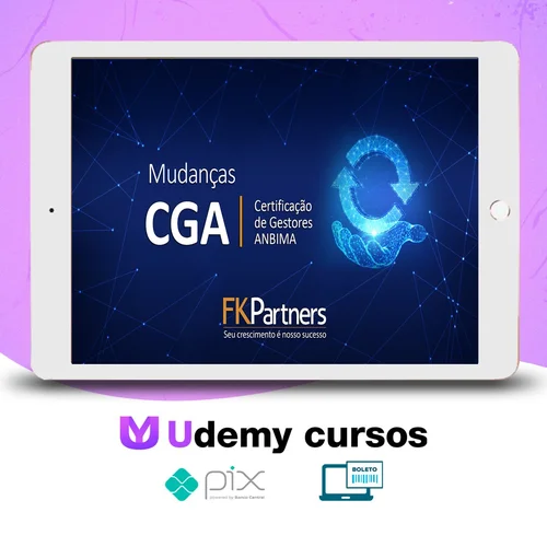 Certificação de Gestores ANBIMA (CGA) - FK Partners