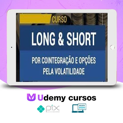 Curso Long & Short Por Cointegração e Opções Pela Volatilidade - Sergio Ferro